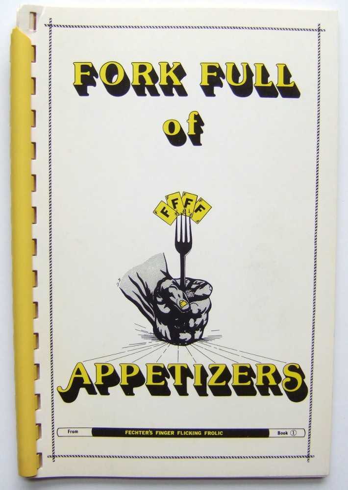 Image for Fork Full of Appetizers: A Collection of Tricks from Some of the Attendees at the Original Close-Up Magic Convention