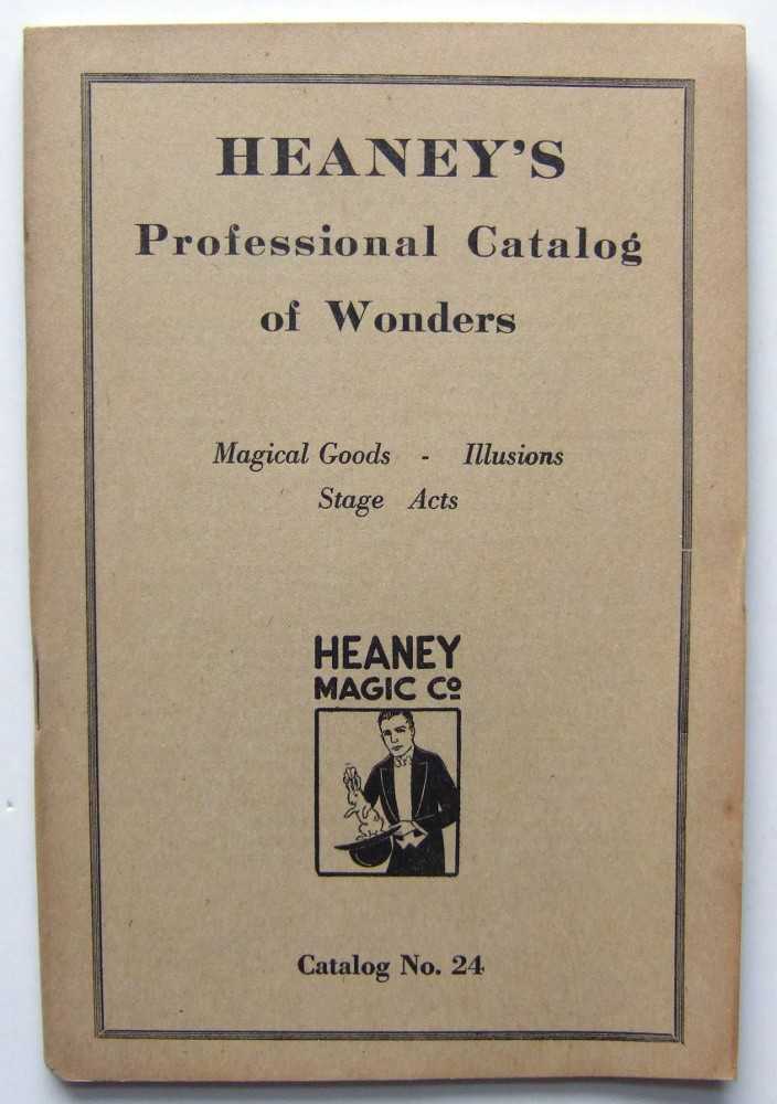 Image for Heaney's Professional Catalog of Wonders: Magical Goods - Illusions - Stage Acts, Catalog No. 24 (Heaney Magic Company)