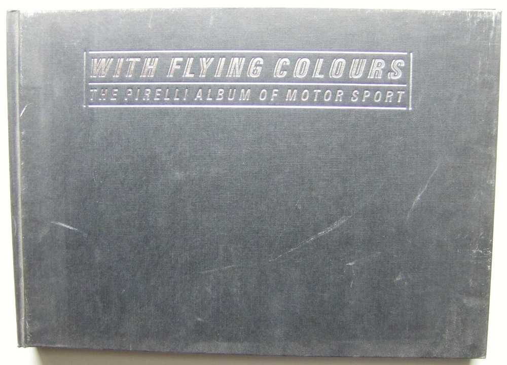 Image for With Flying Colours: The Pirelli Album of Motor Sport