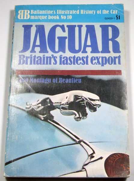 Jaguar: Britain's Fastest Export (Ballantine Illustrated History of the Car, Marquee Book No. 10) Image for Jaguar: Britain's Fastest Export (Ballantine Illustrated History of the Car, Marquee Book No. 10)