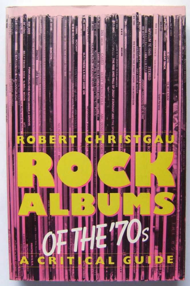 Image for Rock Albums Of The 70s: A Critical Guide