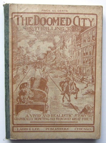 Image for The Doomed City: A Vivid and Realistic Story Graphically Depicting San Francisco's Great Fire