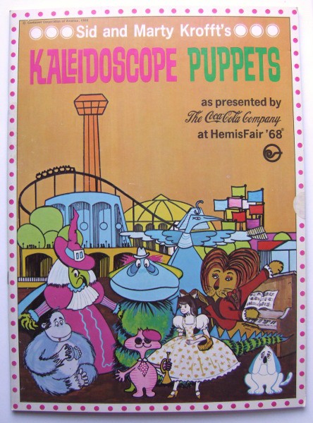 Image for Sid and Marty Krofft's Kaleidoscope Puppets as Presented by The Coca-Cola Company at HemisFair 1968