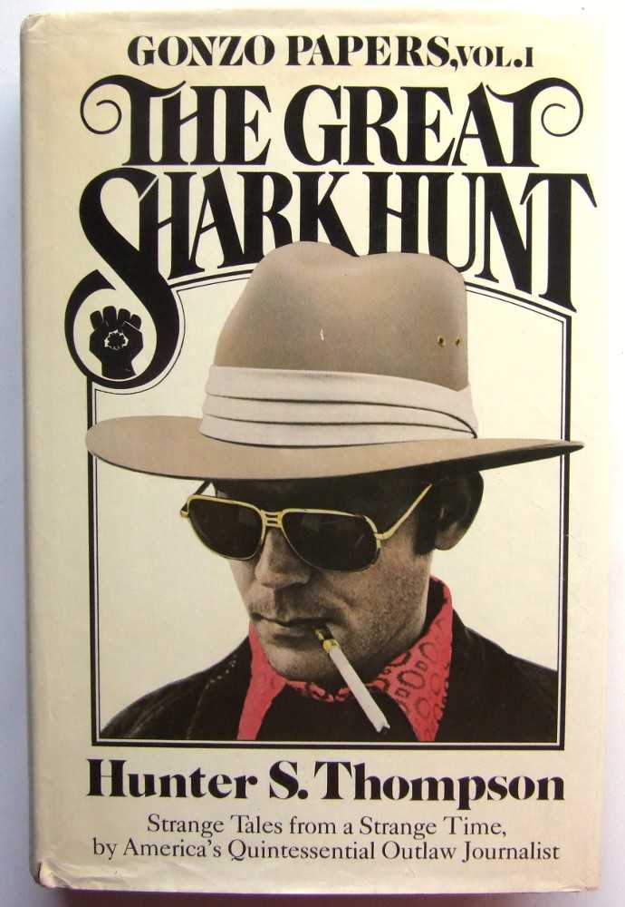 Image for The Great Shark Hunt: Strange Tales From a Strange Time (Gonzo Papers, Vol. 1)