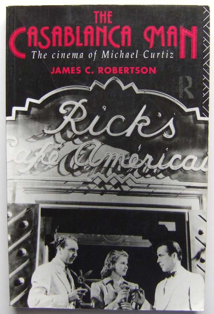 Image for The Casablanca Man: The Cinema of Michael Curtiz