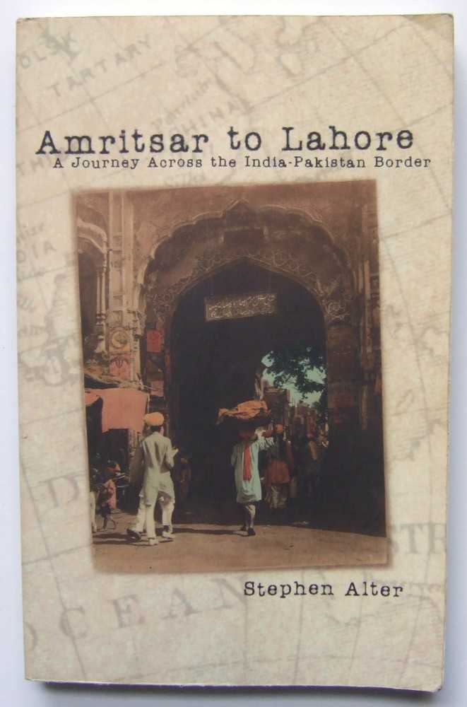 Image for Amritsar to Lahore: A Journey Across the India-Pakistan Border