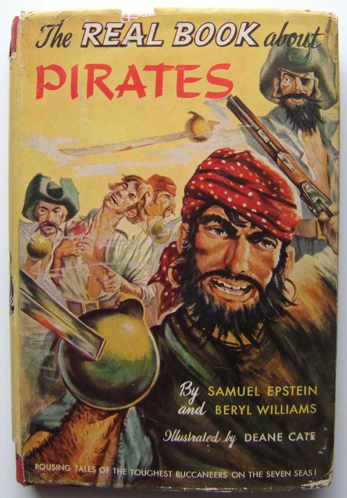 Image for The Real Book About Pirates: Rousing Tales of the Toughest Buccaneers on the Seven Seas!