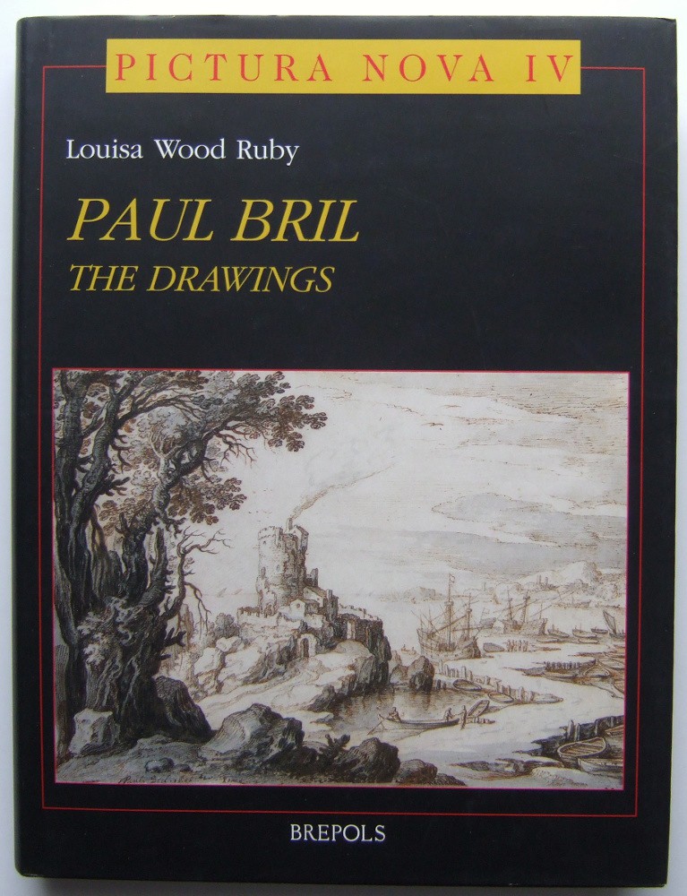 Image for The Drawings of Paul Bril: A Study of Their Role in Seventeenth-Century European Landscape (PICT 4) (PICTURA NOVA)
