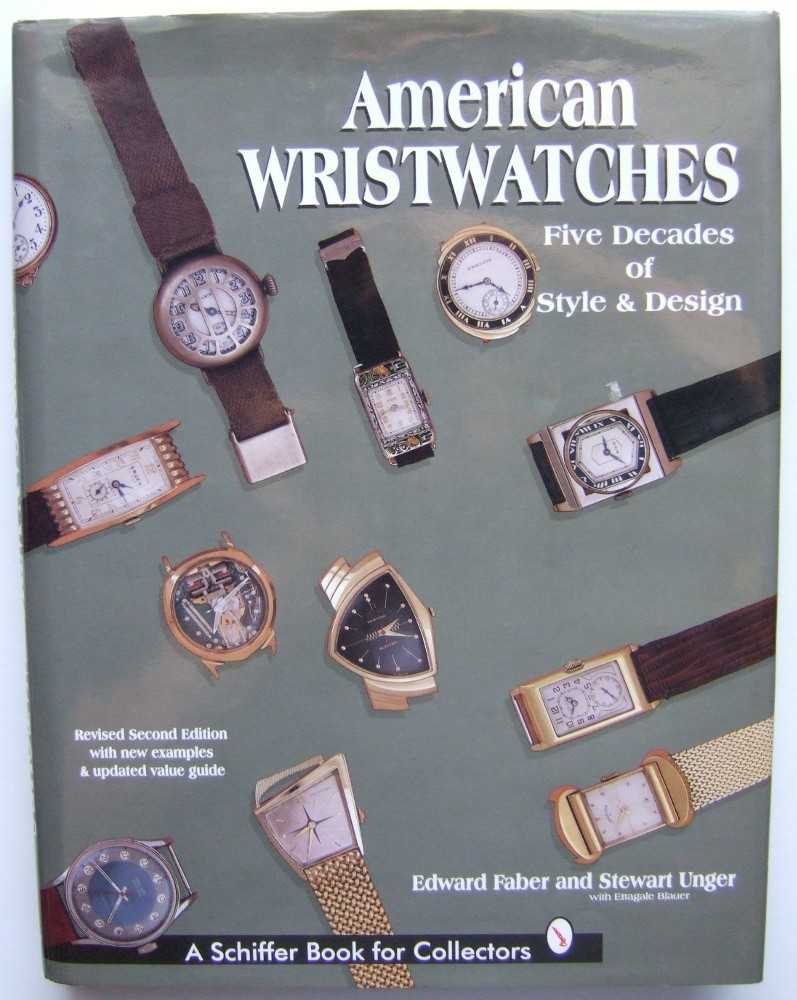 Image for American Wristwatches: Five Decades of Style and Design (Schiffer Book for Collectors)