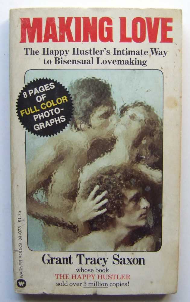 Image for Making Love: The Happy Hustler's Intimate Way to Bisensual Lovemaking