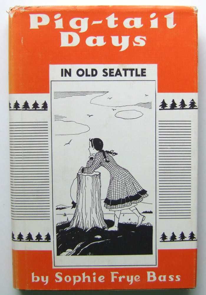 Image for Pig-Tail Days in Old Seattle