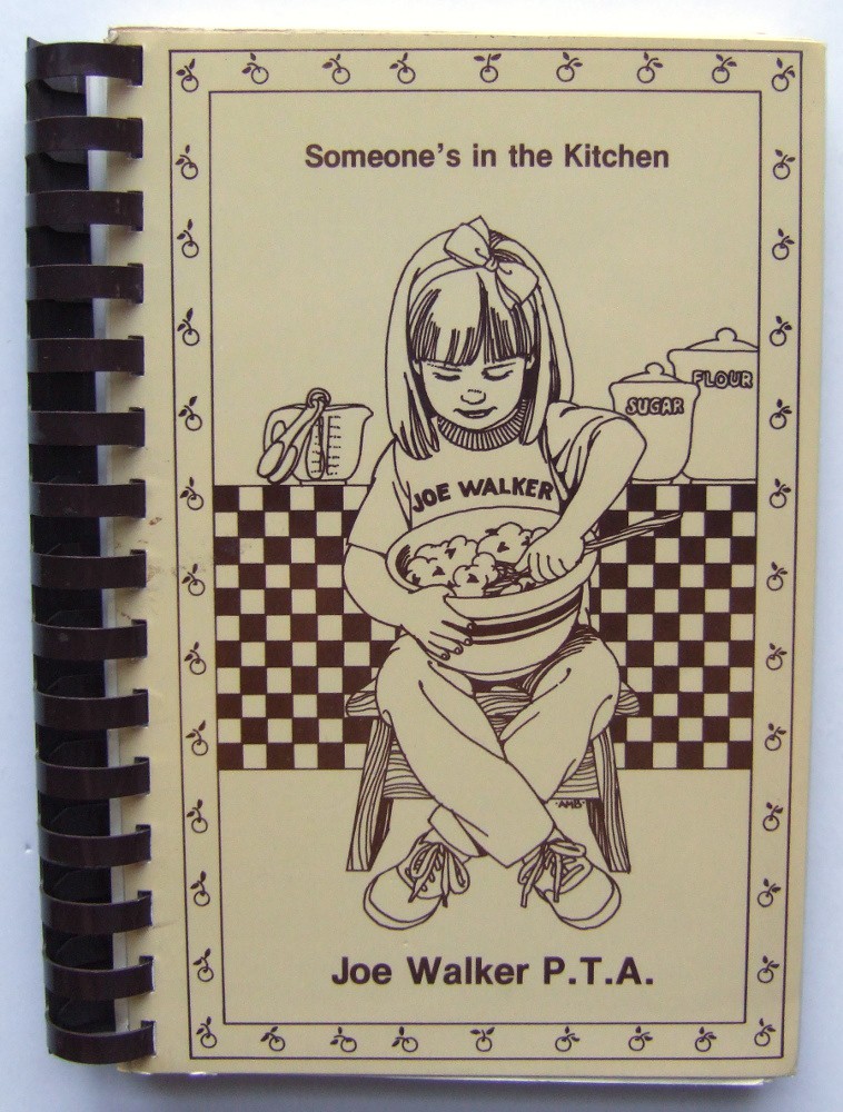 Someone's in the Kitchen: Joe Walker School P.T.A., Lagonda, Pennsylvania (Community / Regional Cookbook, )