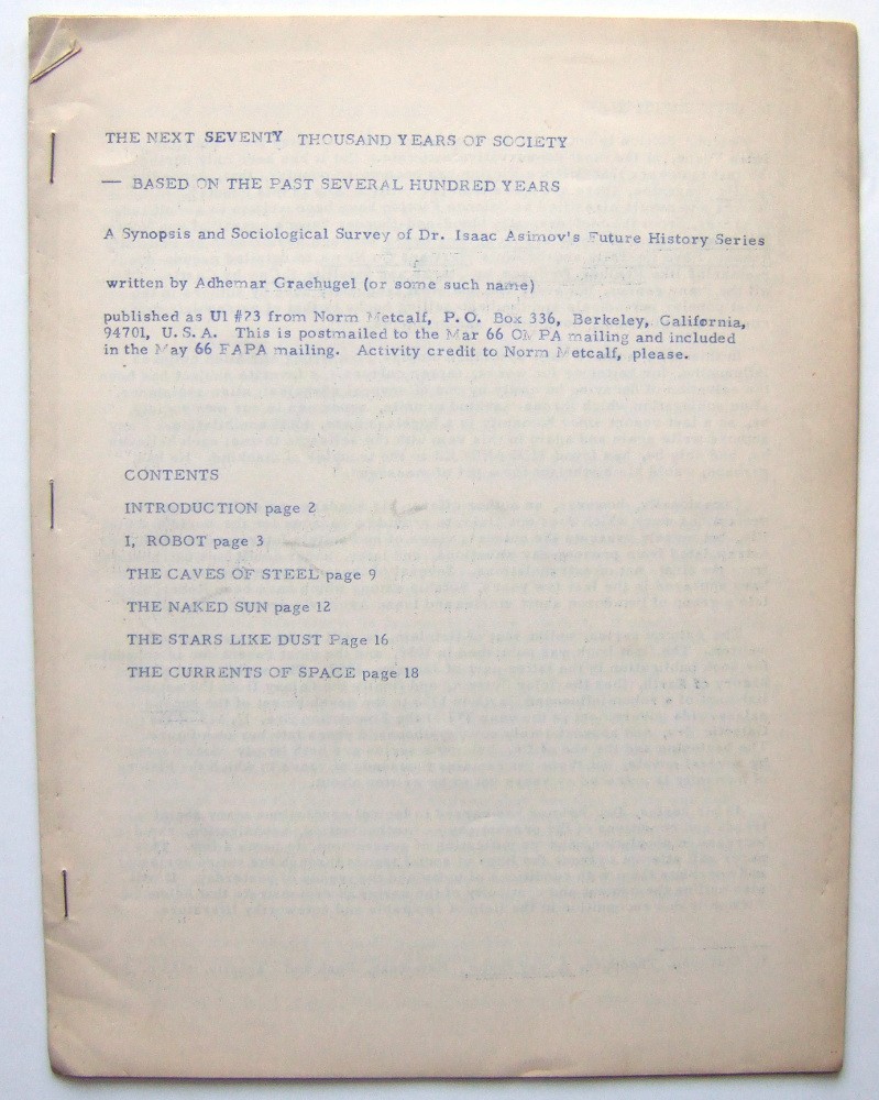 The Next 70,000 Years of Society--Based on the Past Several Hundred Years: A Synopsis and Sociological Survey of Dr. Isaac Asimov's Future History Series (Mimeo 'zine 1960s)
