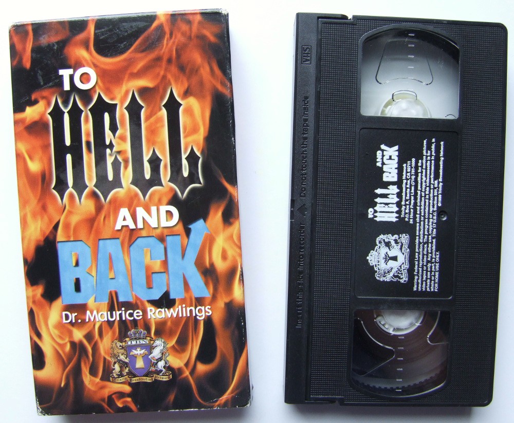 To Hell and Back Dr. Maurice Rawlings [VHS]