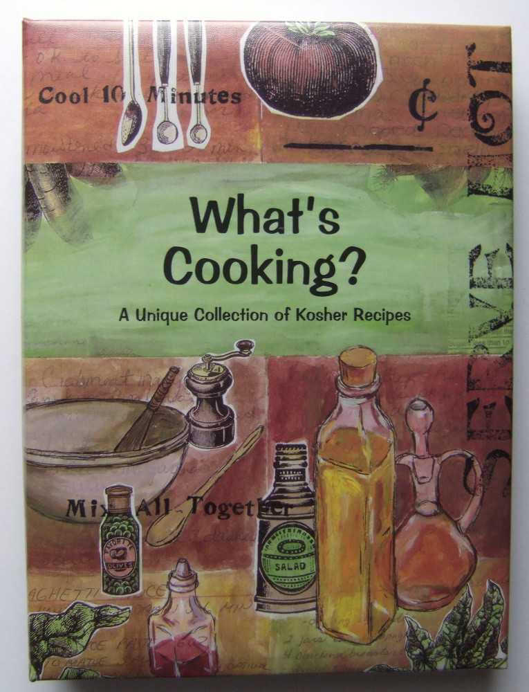 What's Cooking A Unique Collection of Kosher Recipes (Jewish Cooking)