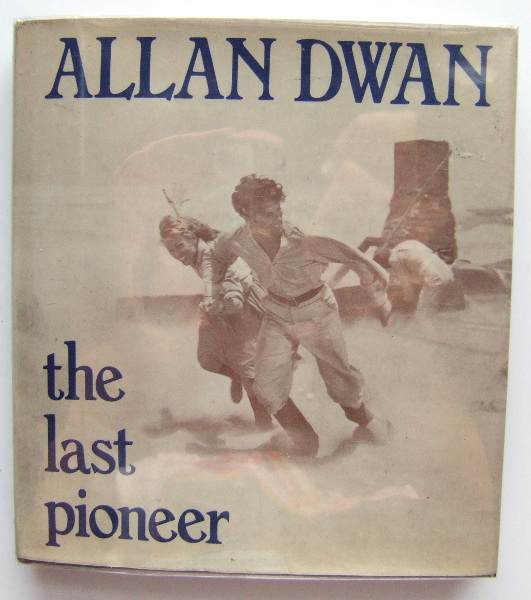 Image for Allan Dwan: The Last Pioneer