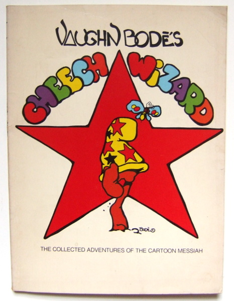 Vaughn Bode's Cheech Wizard: The Collected Adventures of the Cartoon Messiah