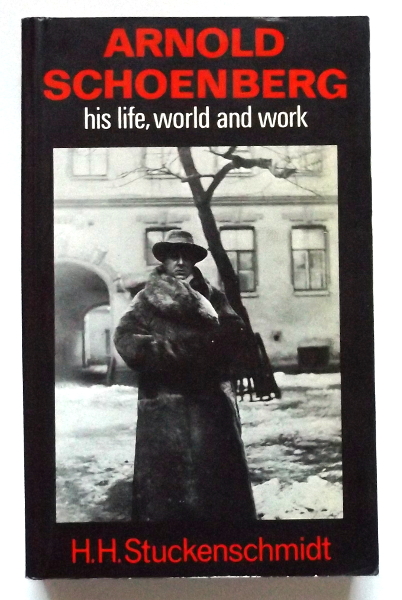 Arnold Schoenberg: His Life, World and Work