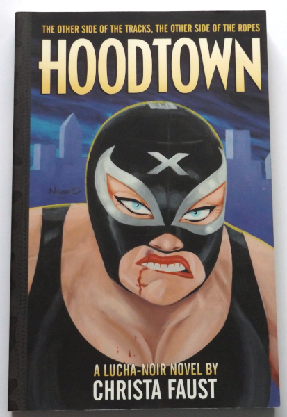 Hoodtown: A Lucha-Noir Novel